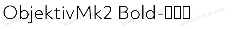 ObjektivMk2 Bold字体转换